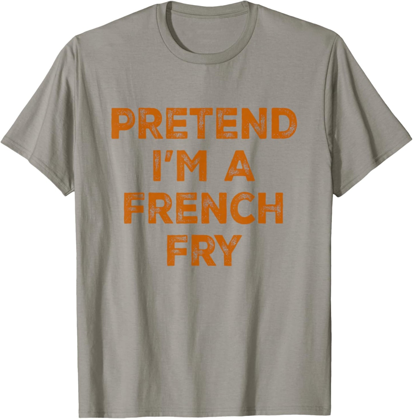 Pretend I'm A French Fry Lazy Halloween Costume T-Shirt - T-Shirt | Sand