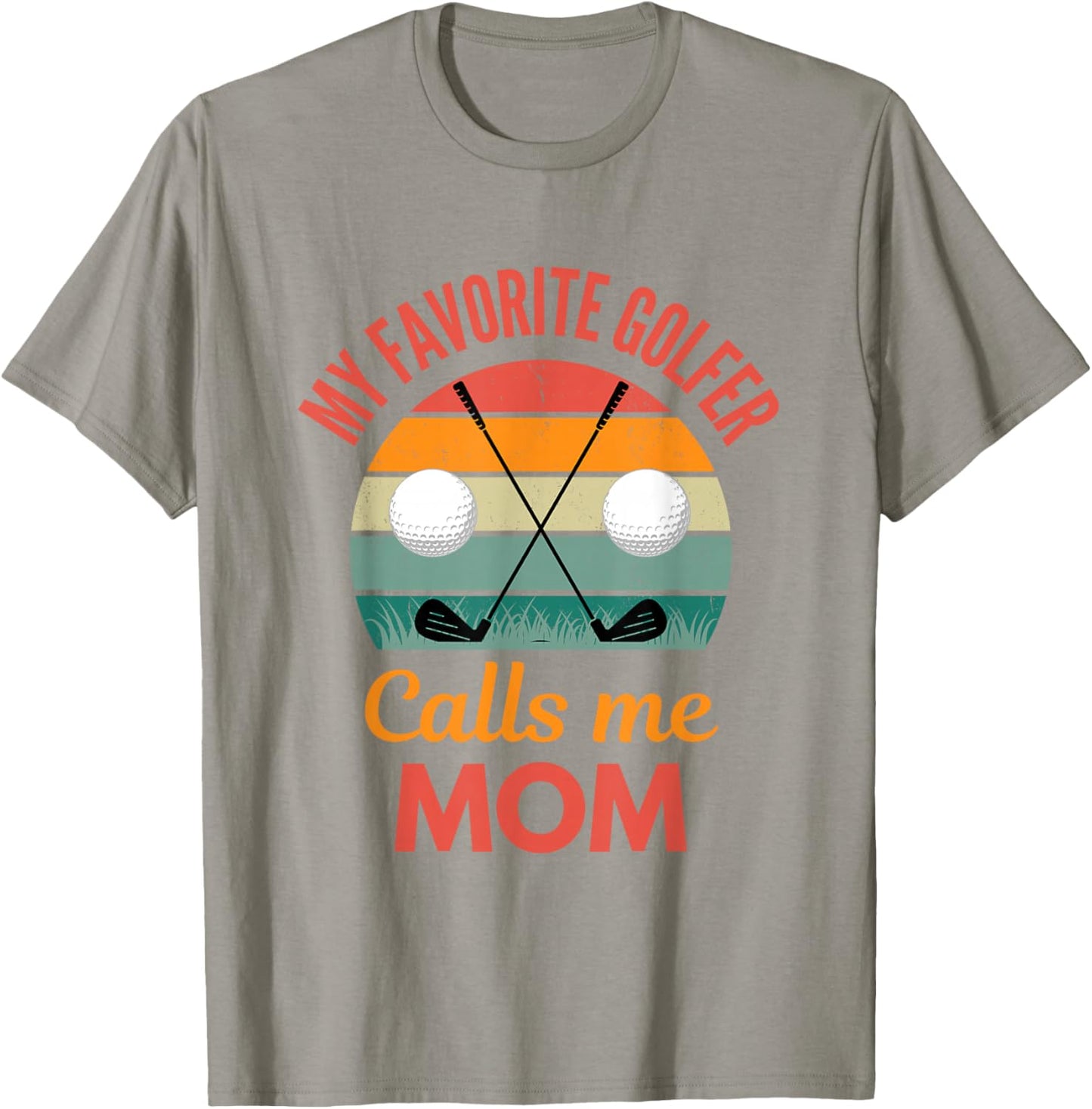 My Favorite Golfer Calls Me Mom Funny supporting Golf Mama T-Shirt - T-Shirt | Sand