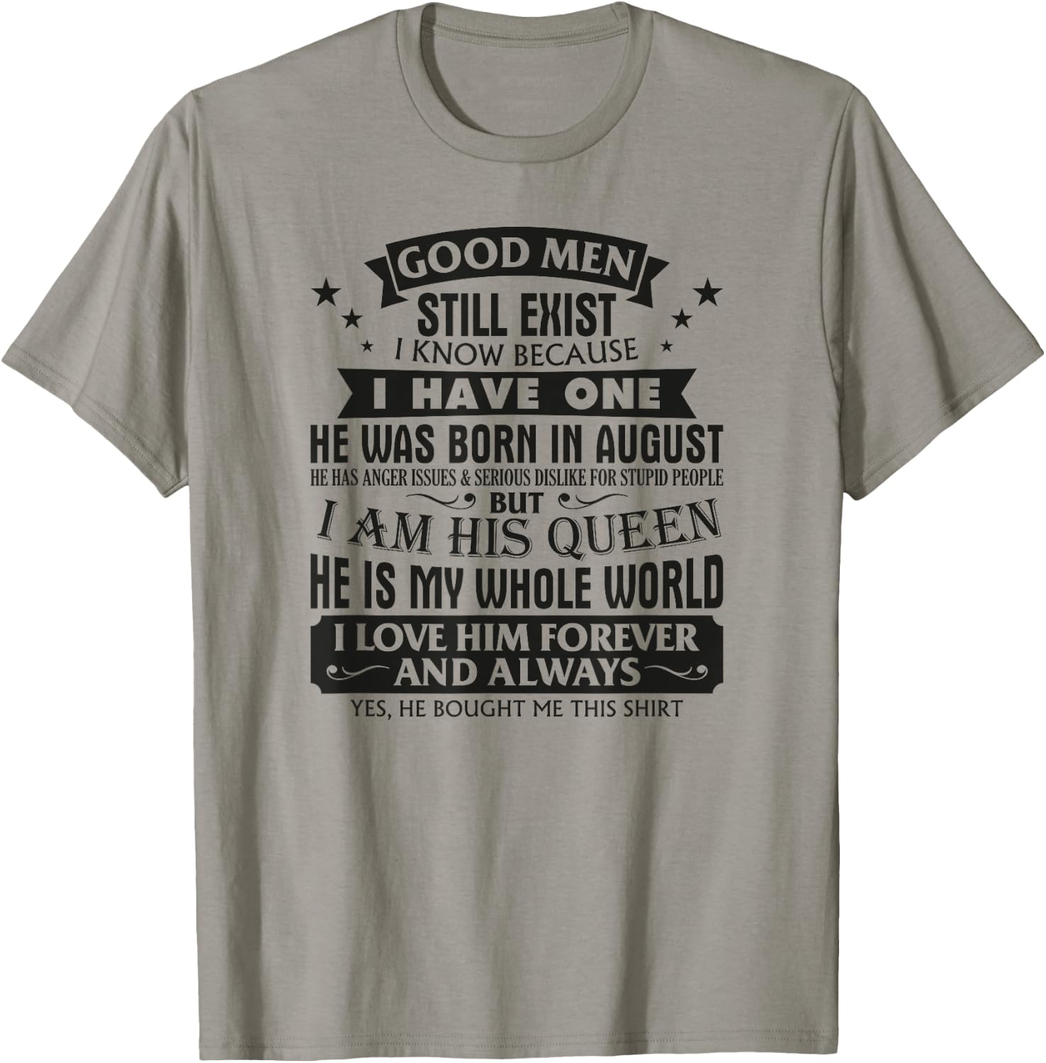 Good Men Still Exist I Know I Have One Born In August Girls T-Shirt - T-Shirt | Sand