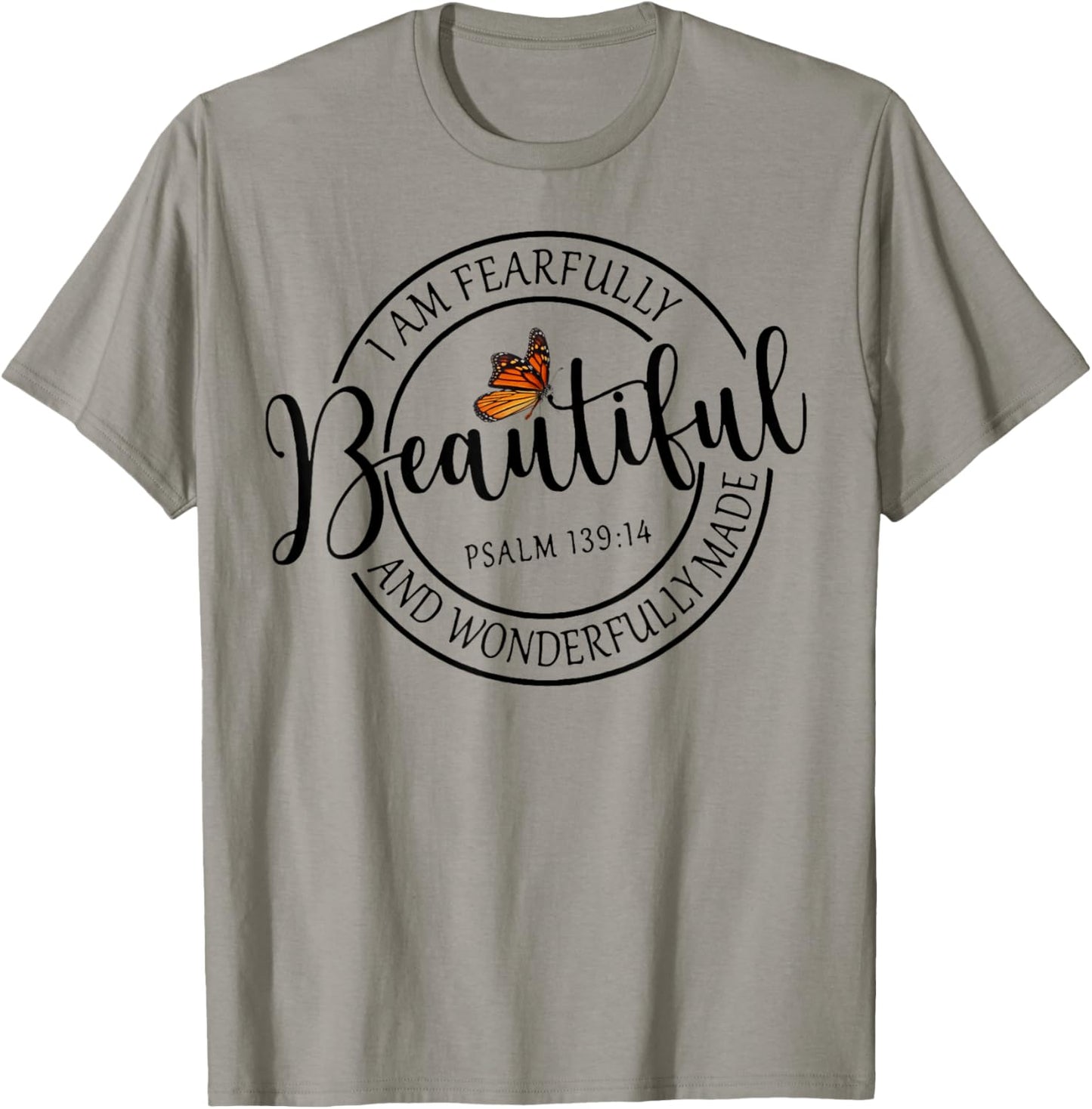 I Am Fearfully Beautiful And Wonderfully Made T-Shirt - T-Shirt | Sand
