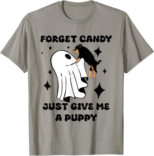 Forget Candy Give Me a Puppy | Funny Dog and Halloween Lover T-Shirt - T-Shirt | Sand