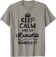 Keep Calm and let Ronaldo Handle It | Funny Name Gift T-Shirt - T-Shirt | Sand