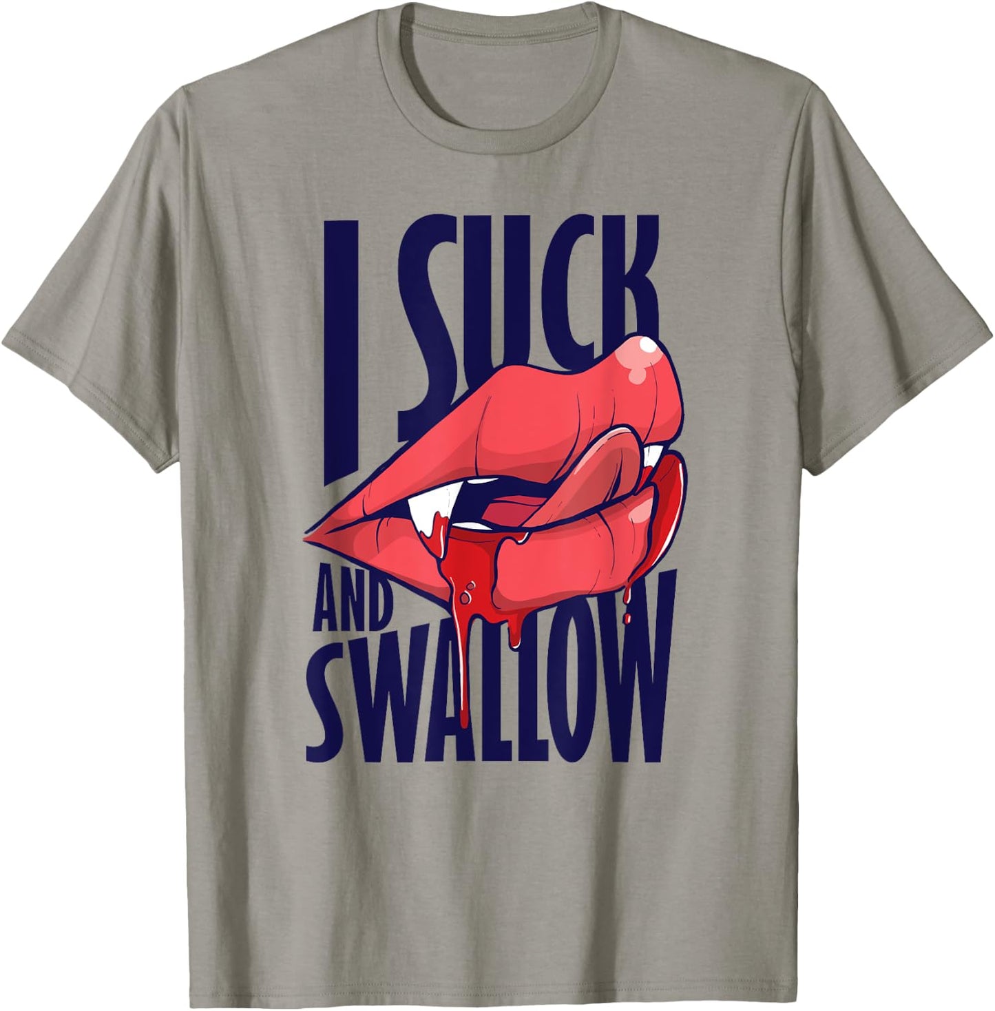 I Suck And Swallow Sexy Vampire Graphic T-Shirt - T-Shirt | Sand