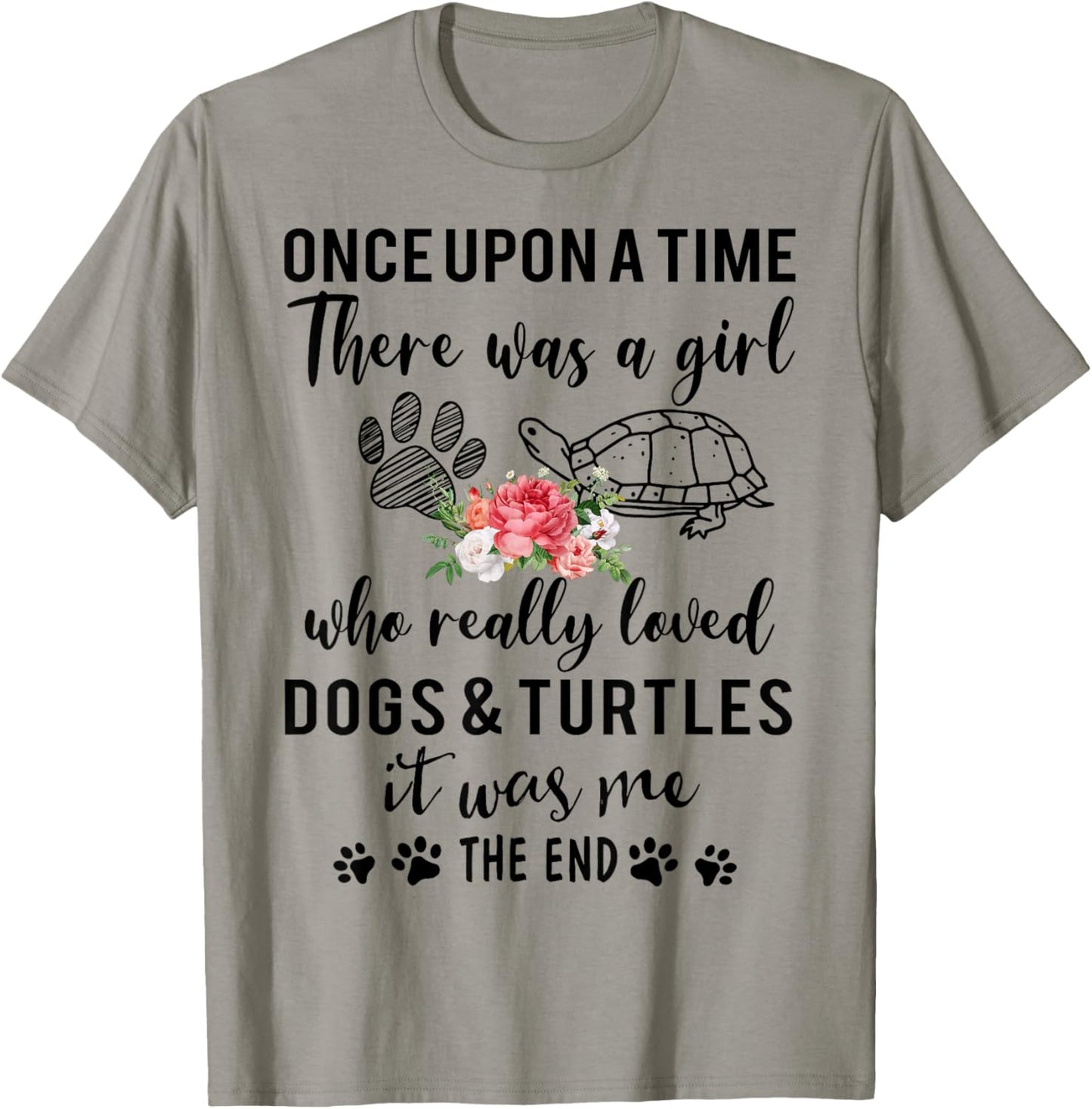 Once Upon A Time There Was A Girl Loved Dogs and & Turtles T-Shirt - T-Shirt | Sand