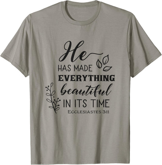 He Has Made Everything Beautiful In Its Time Bible Quote T-Shirt - T-Shirt | Sand