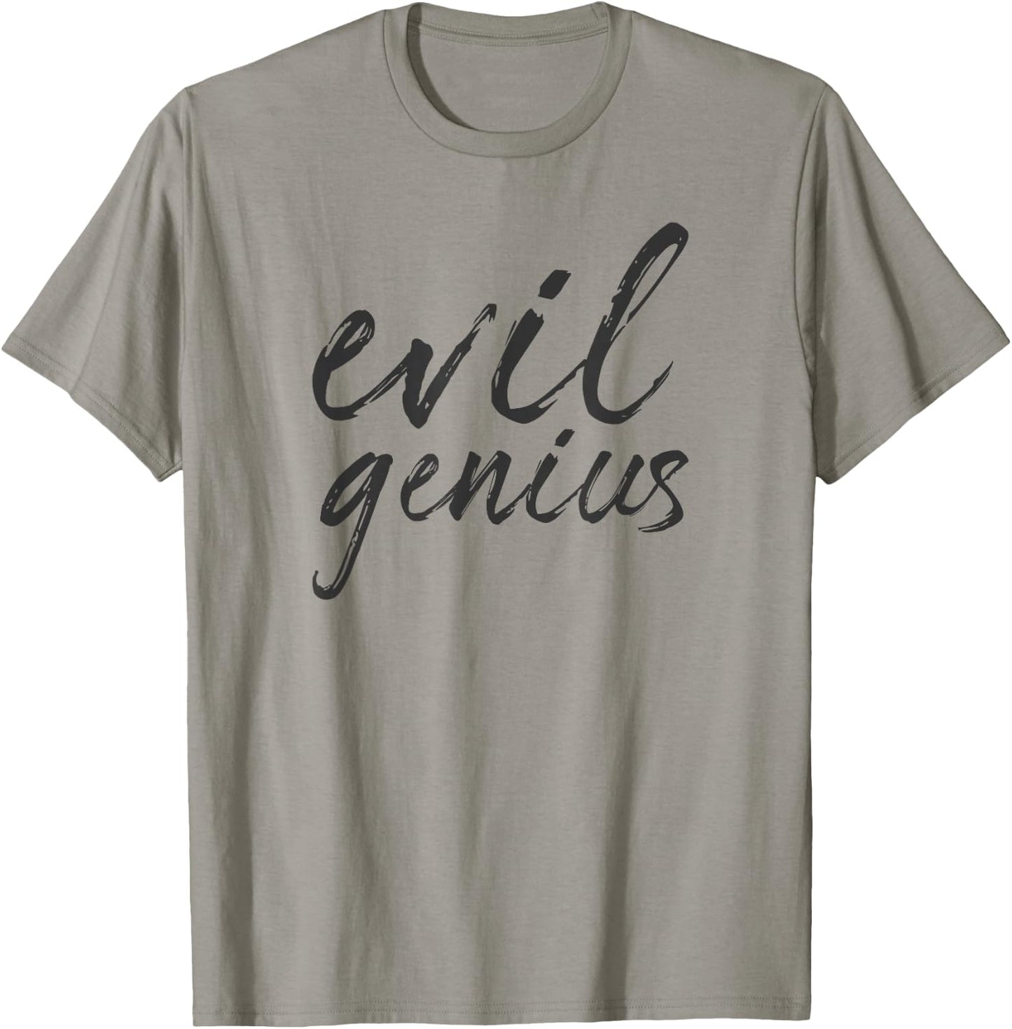 Evil Genius Funny Sarcastic Engineer Scientist Quote Meme T-Shirt - T-Shirt | Sand