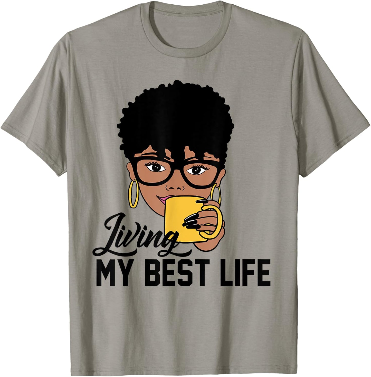 Living My Best Life Black Woman T-Shirt - T-Shirt | Sand