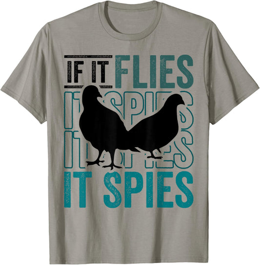 Funny Conspiracy Theory if it Flies it Spies Pigeon Bird T-Shirt - T-Shirt | Sand