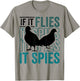 Funny Conspiracy Theory if it Flies it Spies Pigeon Bird T-Shirt - T-Shirt | Sand
