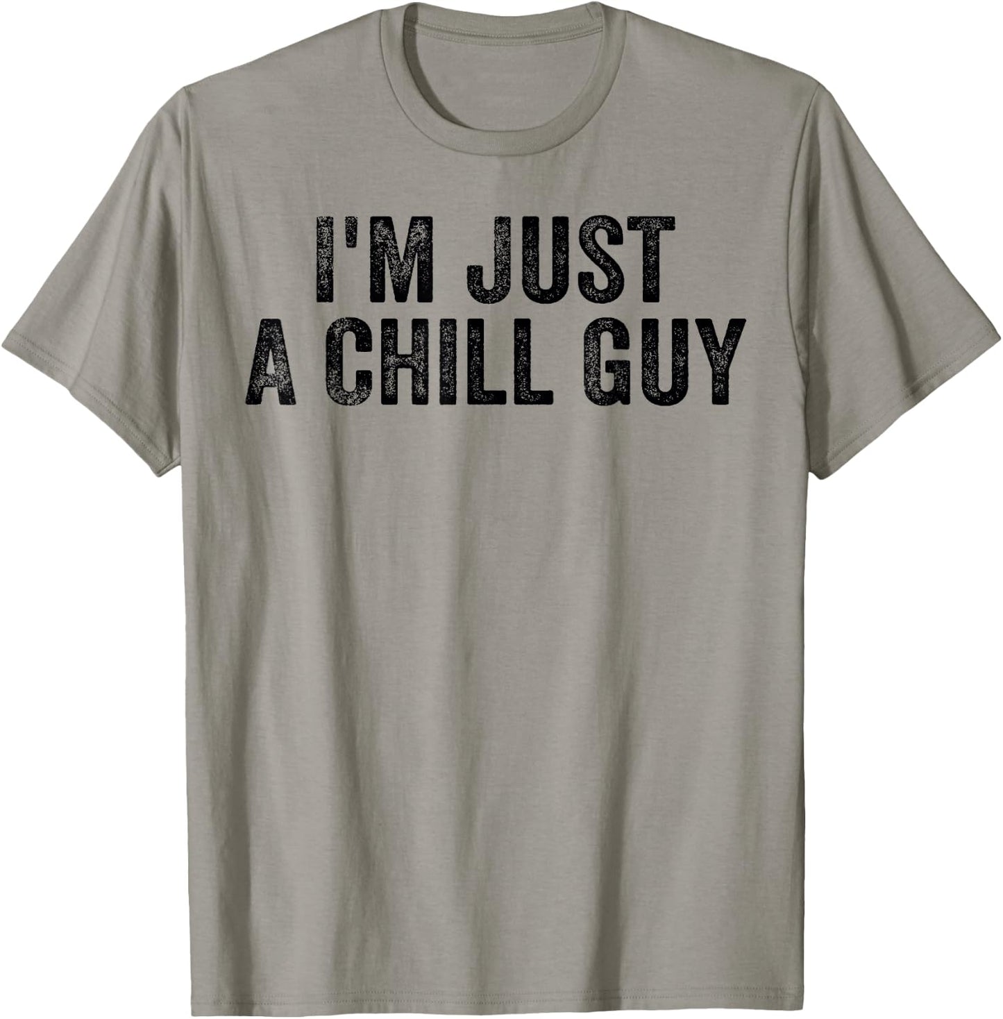 I'm Just A Chill Guy Funny Meme T-Shirt - T-Shirt | Sand