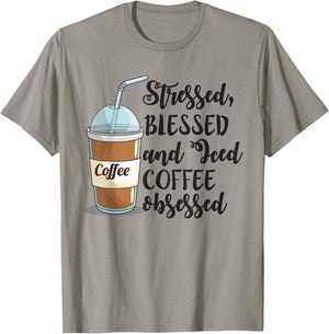 Stressed Blessed And Iced Coffee Obsessed Funny T-Shirt - T-Shirt | Sand