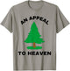 An Appeal to Heaven Flag Pine Tree America American USA T-Shirt - T-Shirt | Sand