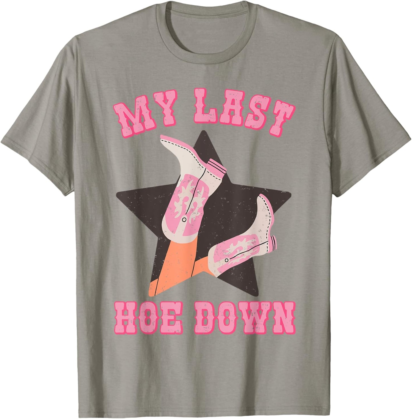 My Last Hoe Down Vintage Country Cowgirl Boots Bachelorette T-Shirt - T-Shirt | Sand