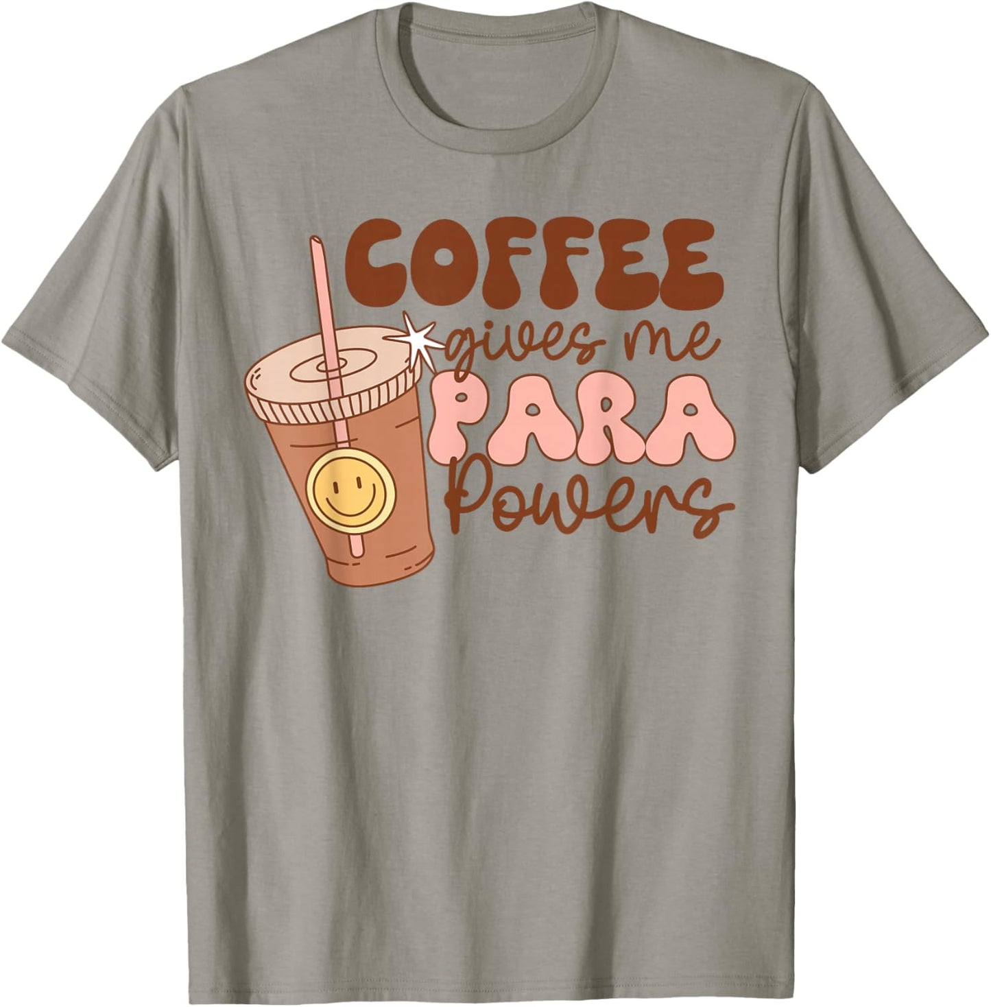 Coffee Gives Me Para Powers Funny Parapro Teacher Squad T-Shirt - T-Shirt | Sand