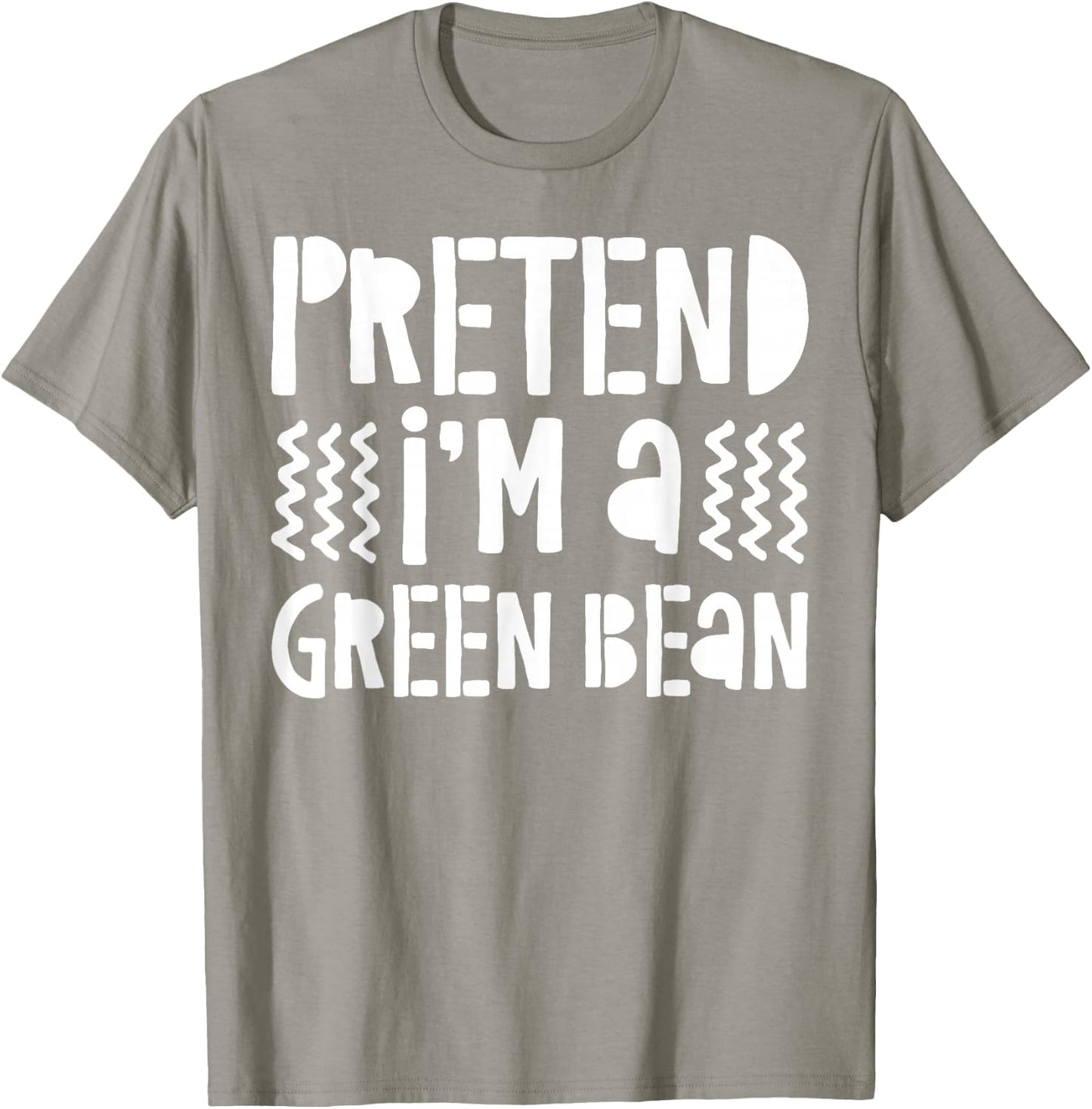 Pretend I'm A Green Bean Shirt Adult Kids Green Bean Costume T-Shirt - T-Shirt | Sand