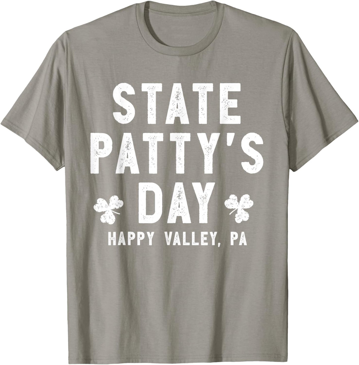 State Patty's Day Shirt Happy Valley Beer Drinking Party T-Shirt - T-Shirt | Sand