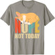 Funny Nope Not Today Lazy Corgi T-Shirt - T-Shirt | Sand