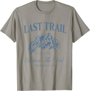 Last Trail Before The Veil Bachelorette Party Hiking Bridal T-Shirt - T-Shirt | Sand