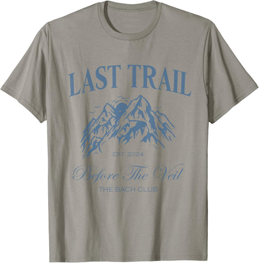 Last Trail Before The Veil Bachelorette Party Hiking Bridal T-Shirt - T-Shirt | Sand