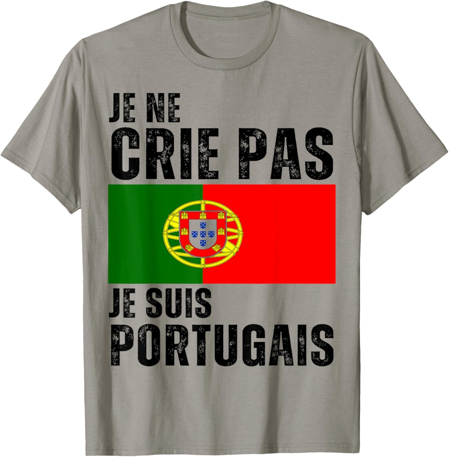 Je Ne Crie Pas Je Suis Portuguese Humour Portugal Gift T-Shirt - T-Shirt | Sand