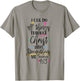 I Can Do All Things Through Christ Who Strengthen Me T-Shirt - T-Shirt | Sand