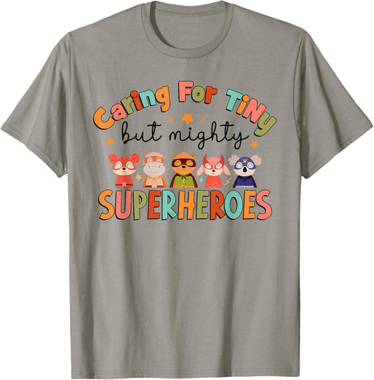 Nicu Nurse Caring Tiny Superheroes Neonatal Intensive Care T-Shirt - T-Shirt | Sand