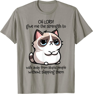 Oh Lord Give Me The Strength To Walk Away From Stupid People T-Shirt - T-Shirt | Sand