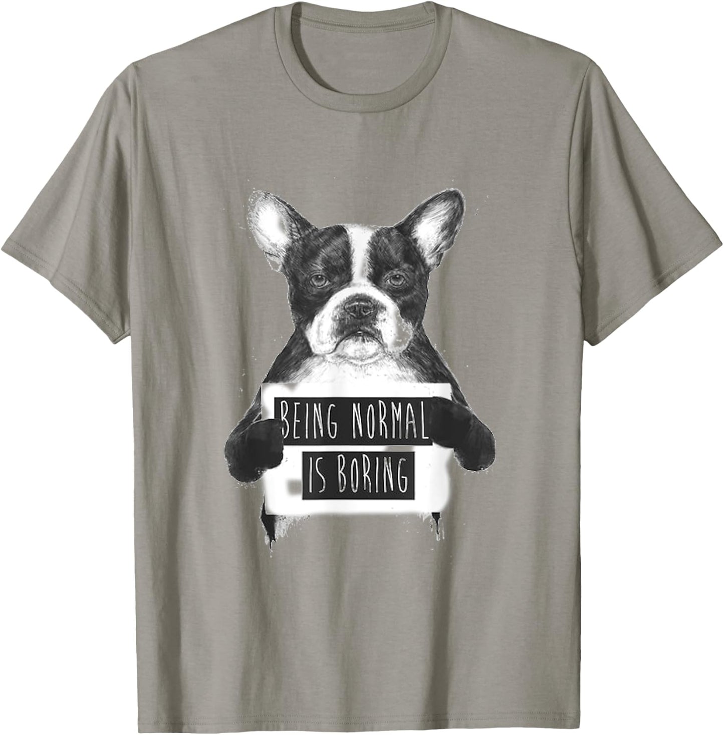 being Normal is boring bulldog T-Shirt - T-Shirt | Sand