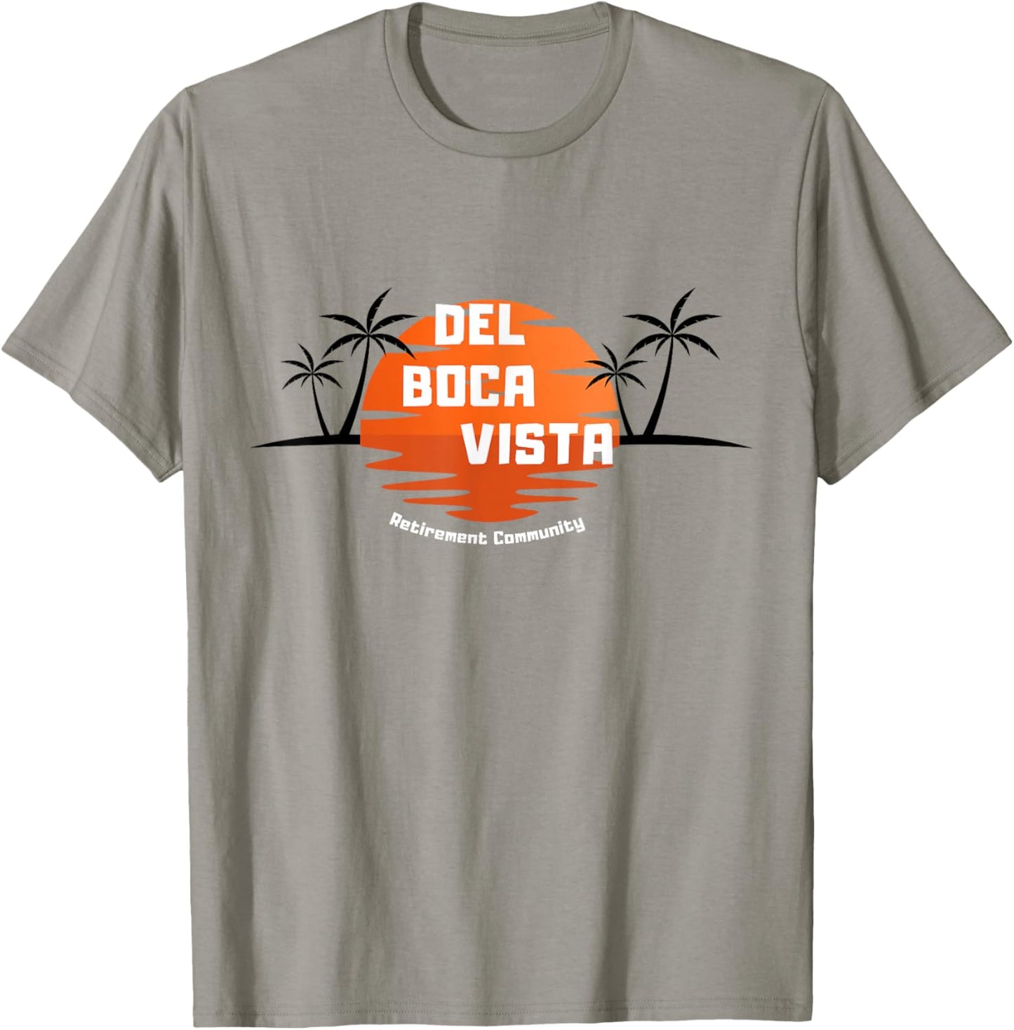 Del Boca Vista Retirement Community Funny Sunset Graphic T-Shirt - T-Shirt | Sand