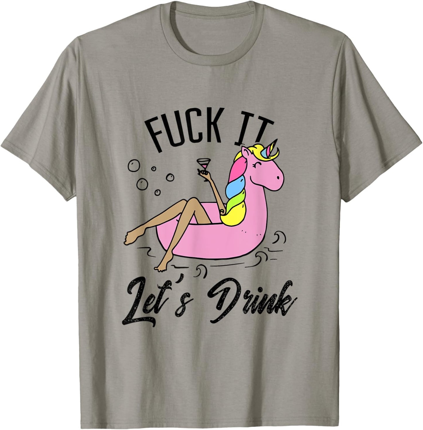 Fuck It Let's Drink - Alcohol Beach Pool Party Day Drinking Men Women T-Shirt - T-Shirt | Sand
