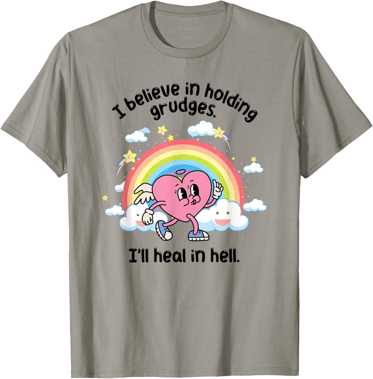 Funny I believe in holding grudges I'll heal in hell T-Shirt - T-Shirt | Sand