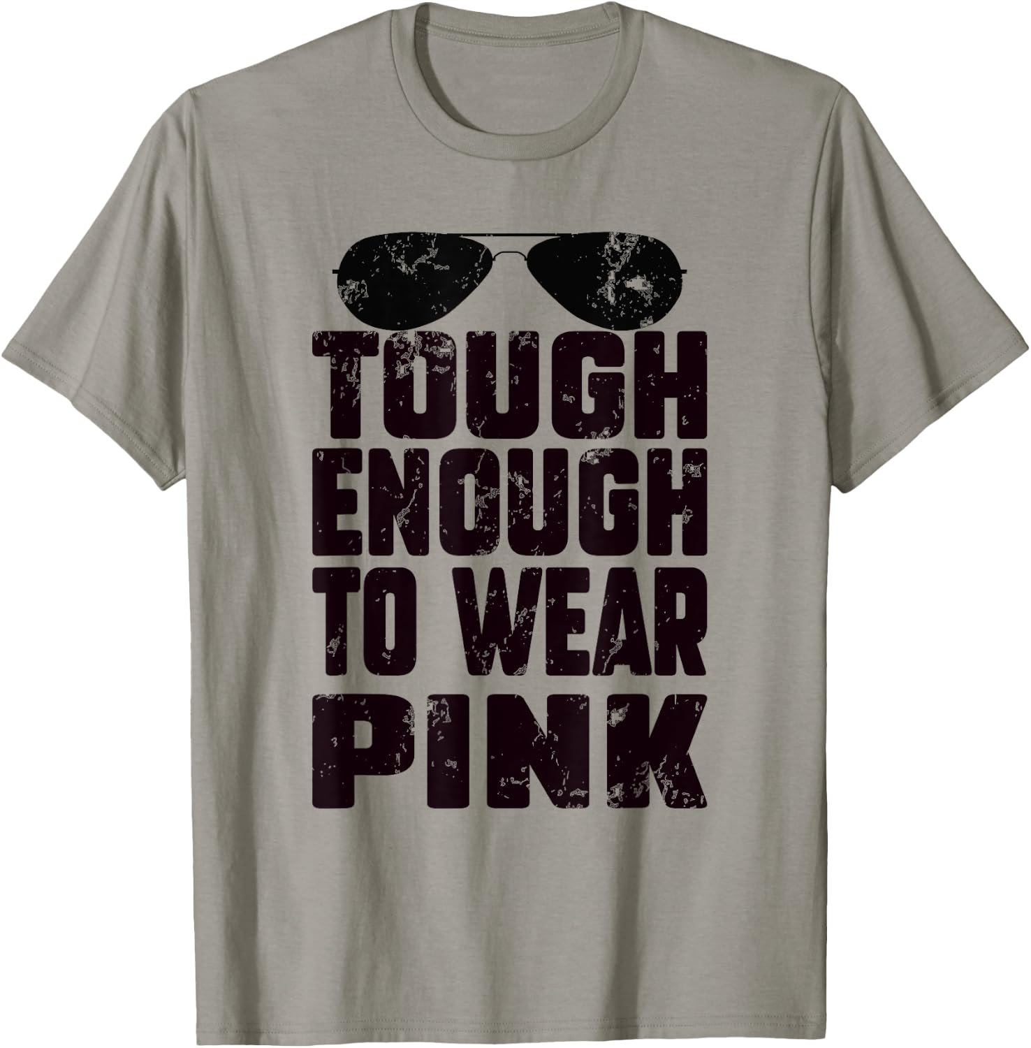Tough Enough To Wear Pink Funny Pink Men Women Kids T-Shirt - T-Shirt | Sand
