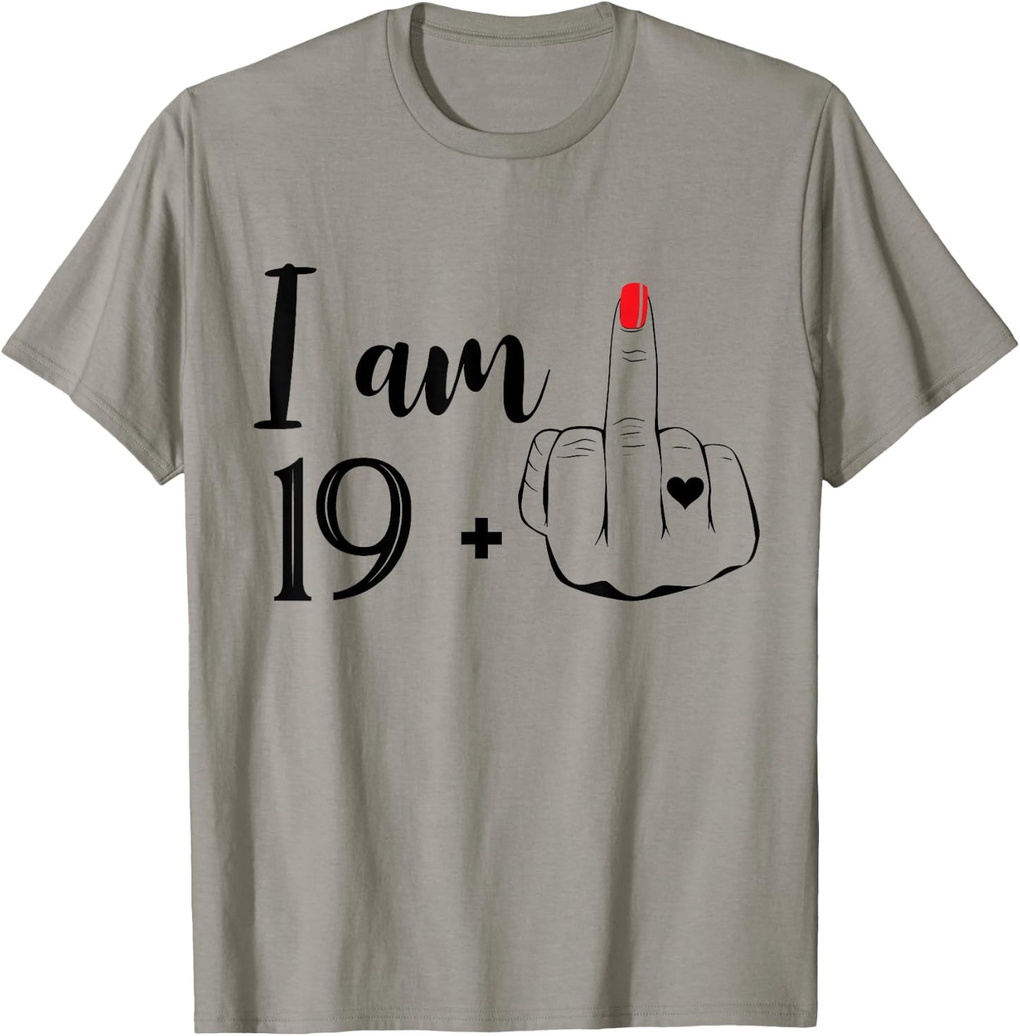 I Am 19 Plus 1 Middle Finger Funny 20th Birthday Women T-Shirt - T-Shirt | Sand