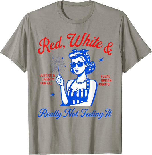 Red White Really Not Feeling It Retro Patriotic Woman Art T-Shirt - T-Shirt | Sand