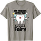I'm Friends With The Tooth Fairy Dental Pediatric Dentist T-Shirt - T-Shirt | Sand