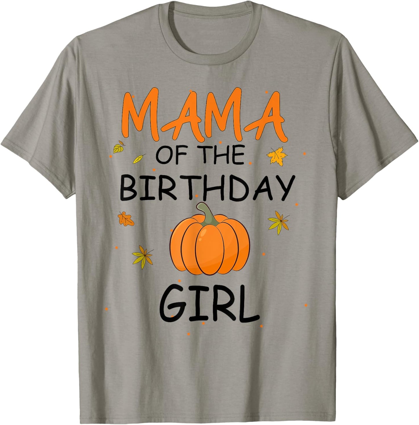 Mama of the Birthday Girl Pumpkin 1st Birthday Family T-Shirt - T-Shirt | Sand