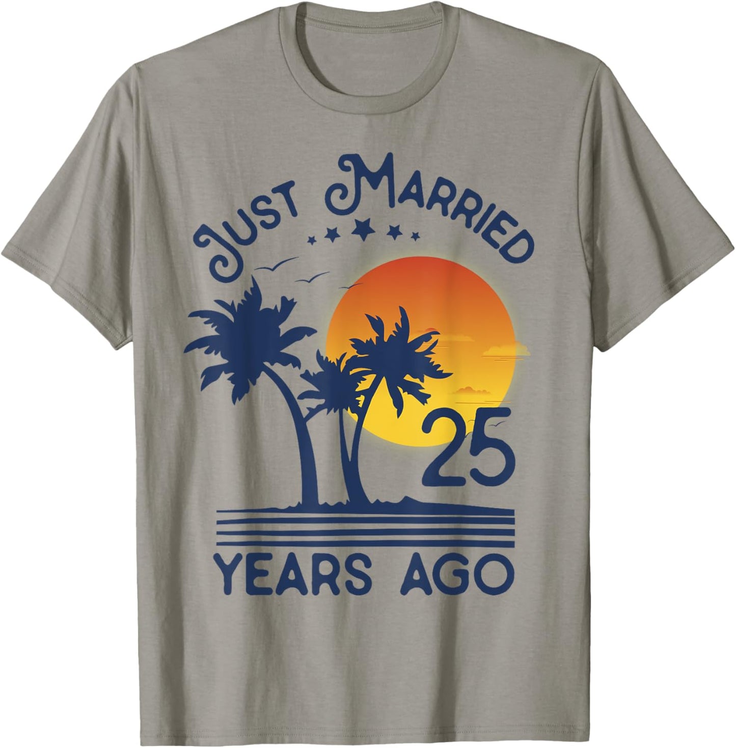 Just Married 25 years Ago 25th Wedding Anniversary Party T-Shirt - T-Shirt | Sand