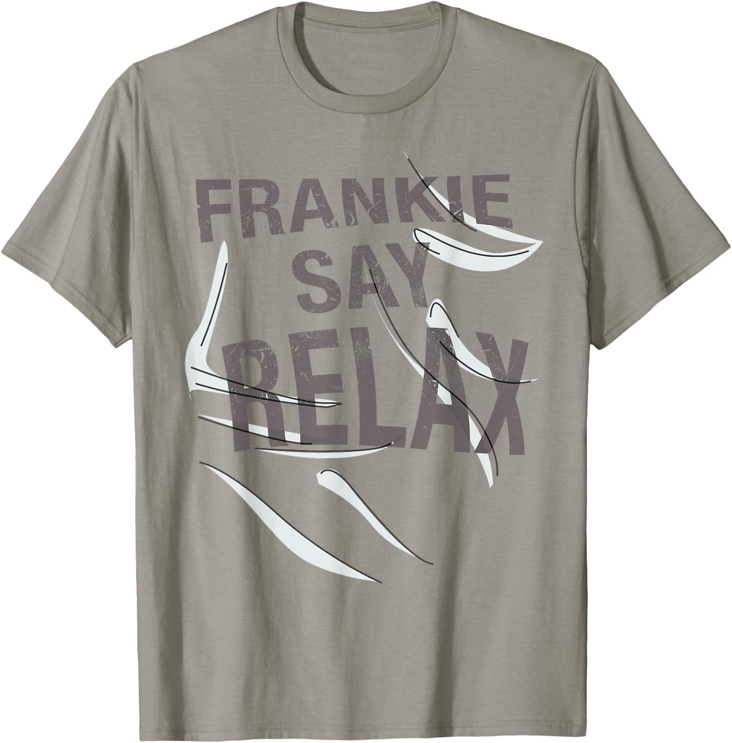 Frankie Say Relax Funny Quote T Shirt T-Shirt - T-Shirt | Sand