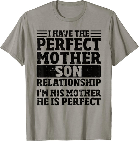 Funny Mother's Day Mom Perfect Mother Son Relationship T-Shirt - T-Shirt | Sand