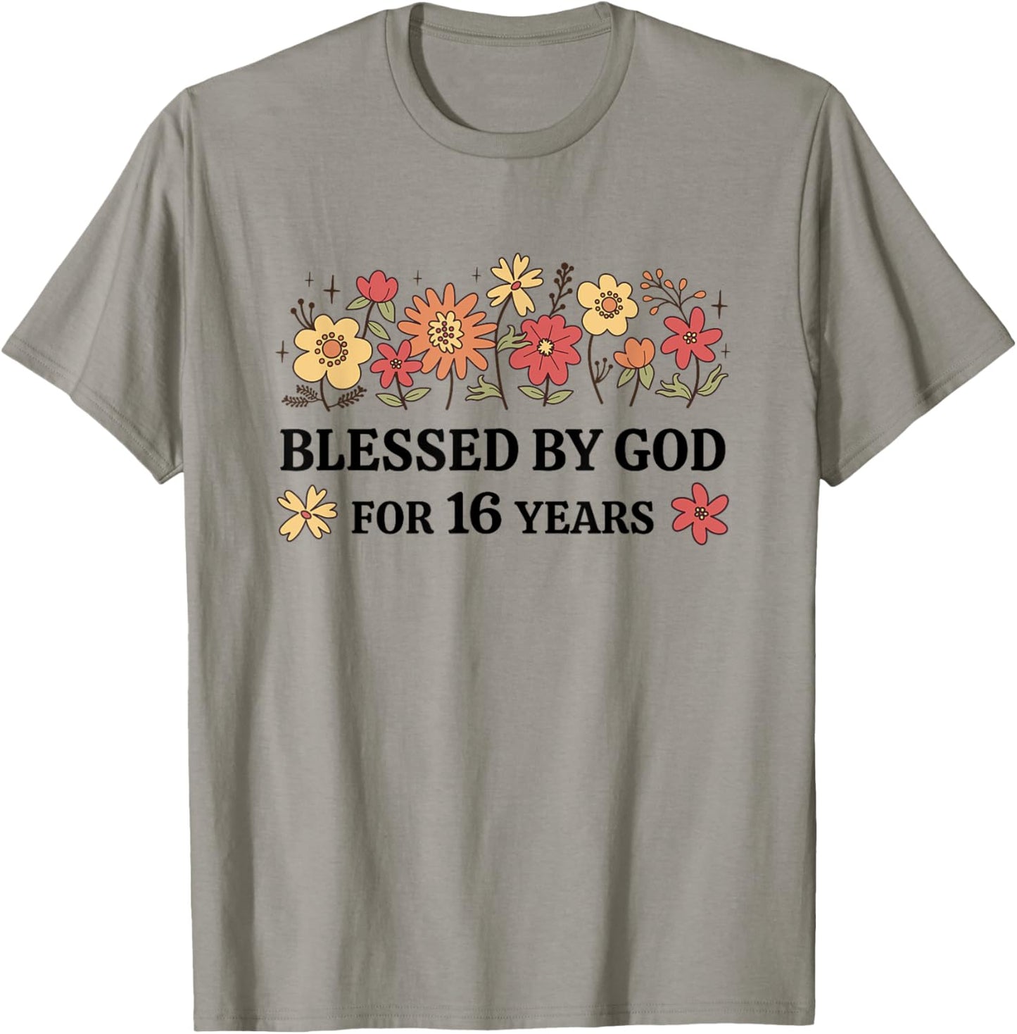 16th Birthday Faith Christian Blessed By God For 16 Years T-Shirt - T-Shirt | Sand