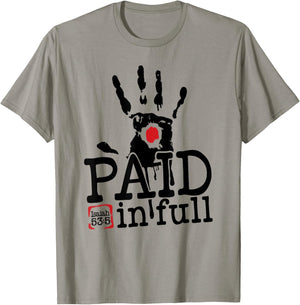 Isaiah 53:5 - Paid in Full T-Shirt - T-Shirt | Sand