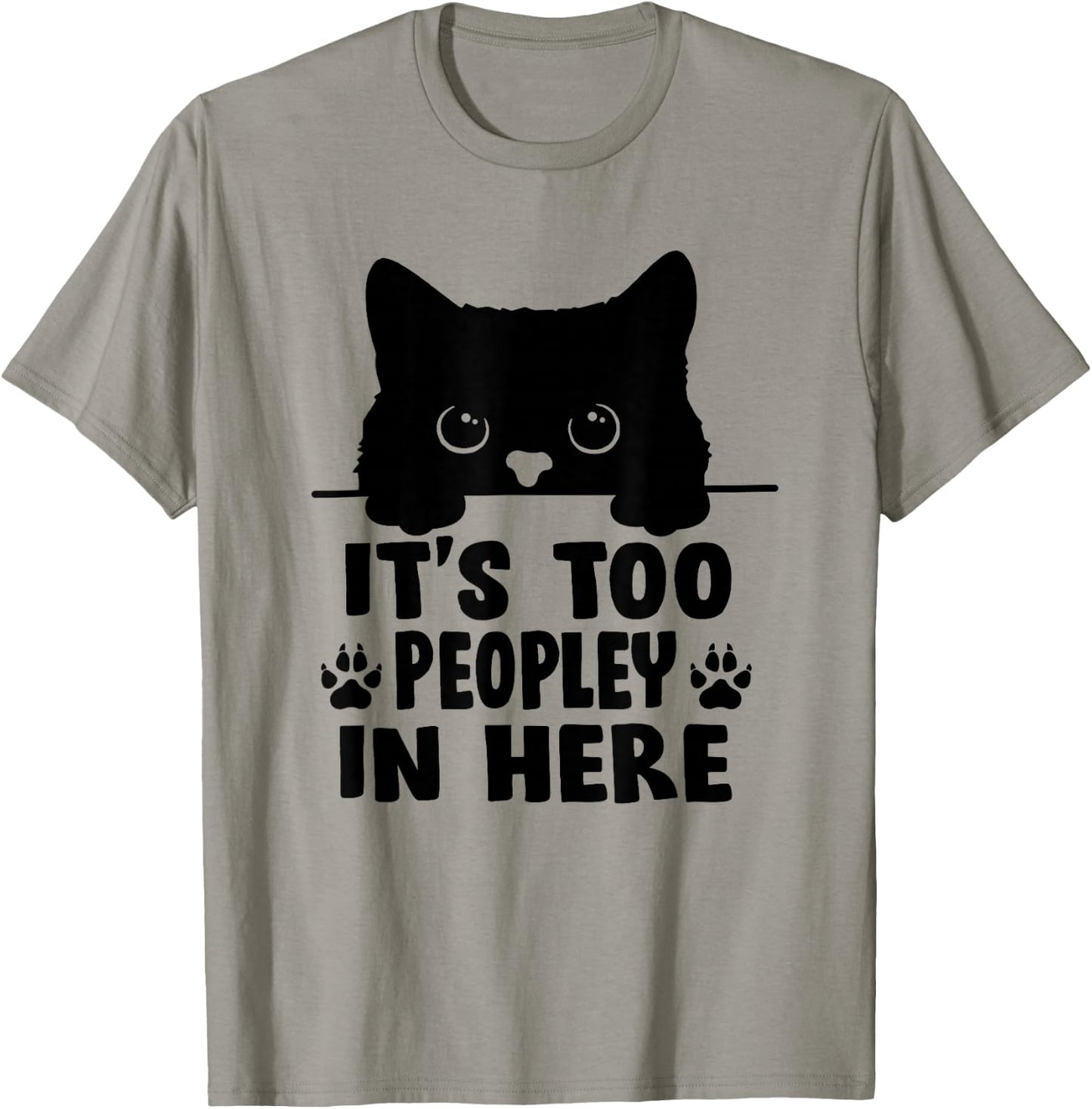 It's Too Peopley In Here Bored Cat Funny Introvert Black Cat T-Shirt - T-Shirt | Sand