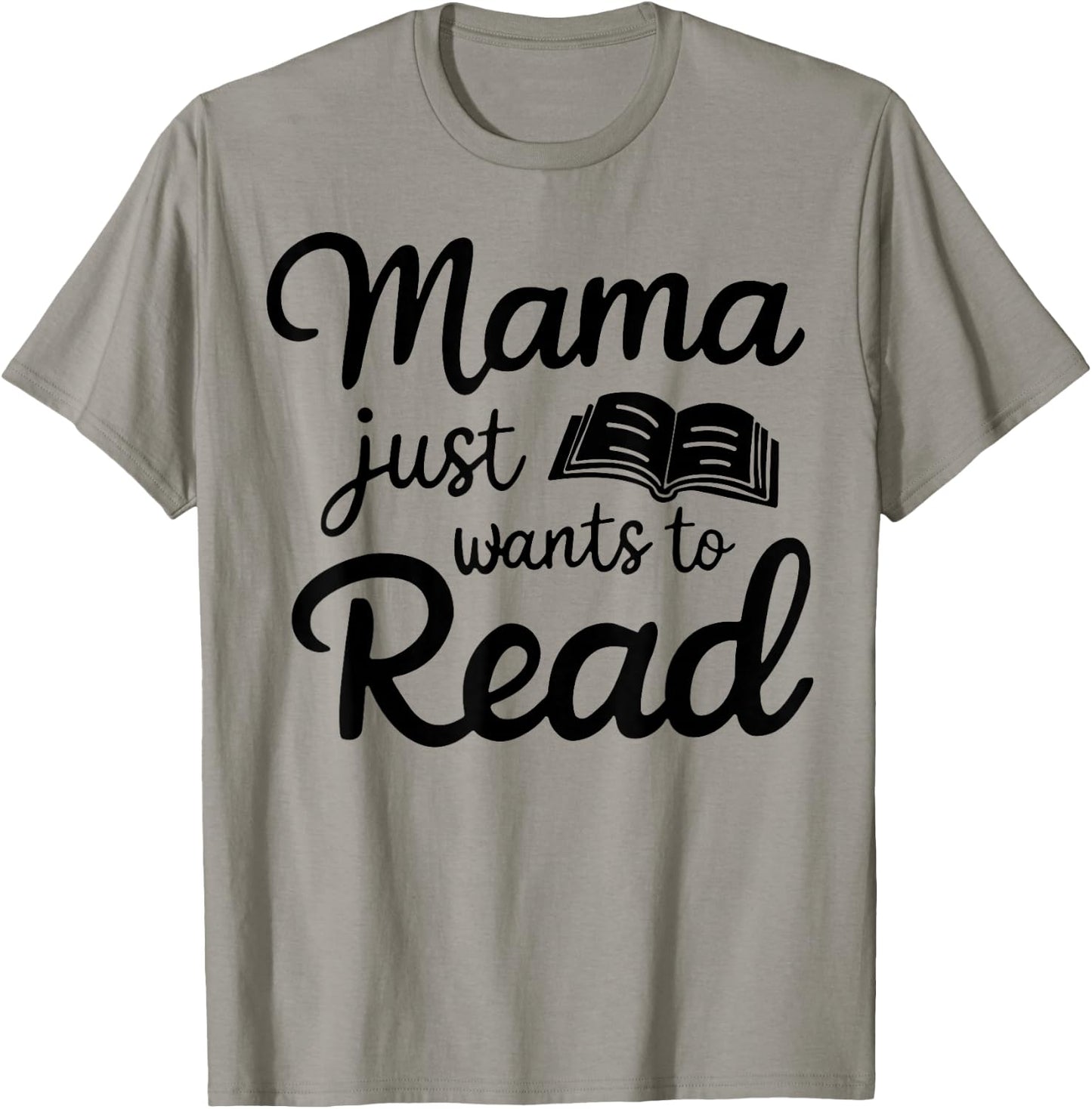 Mama Just Wants To Read T-Shirt - T-Shirt | Sand