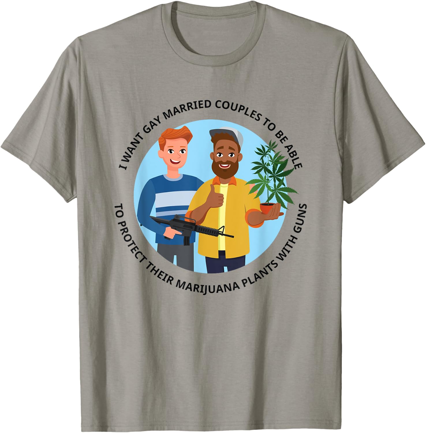 Gay Married Couple Protecting Marijuana Plant With Guns T-Shirt - T-Shirt | Sand