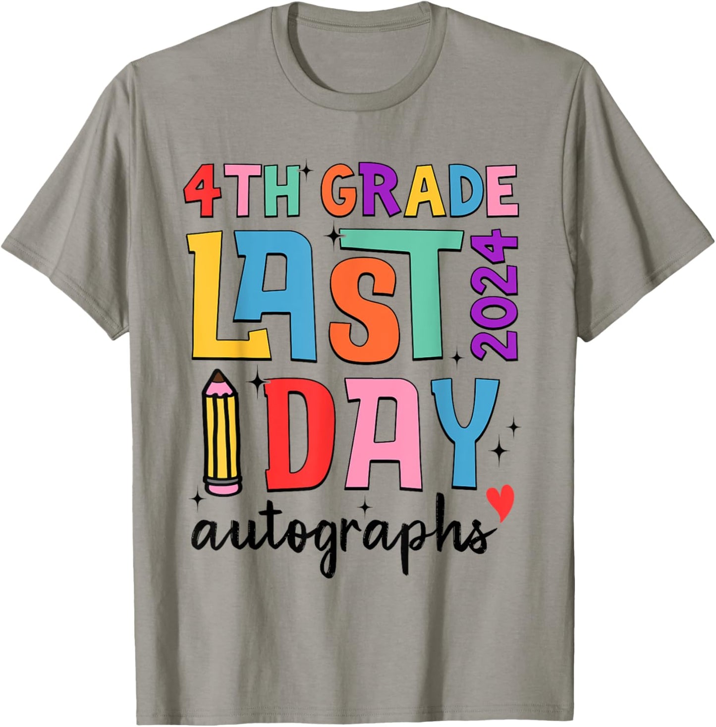 Last Day Autographs 4th Grade Teachers Students 2023-2024 Men Women Girls Kids T-Shirt - T-Shirt | Sand