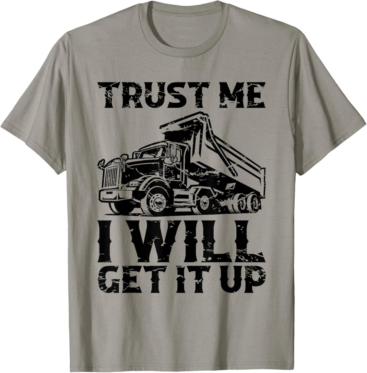 Truck Fit Dump Trucks Dump Truck Driver T-Shirt - T-Shirt | Sand