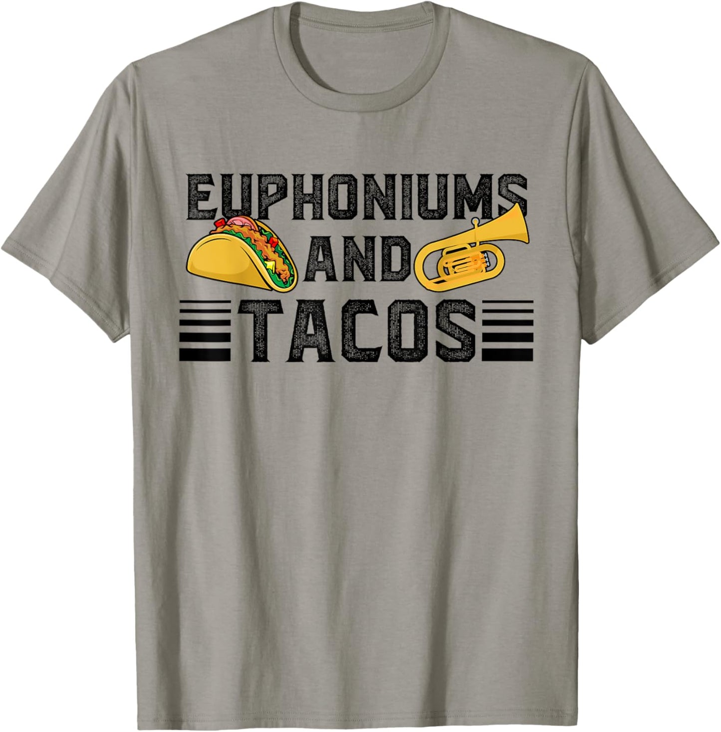 Euphoniums And Tacos Euphoniumist Euphonium Lover T-Shirt - T-Shirt | Sand