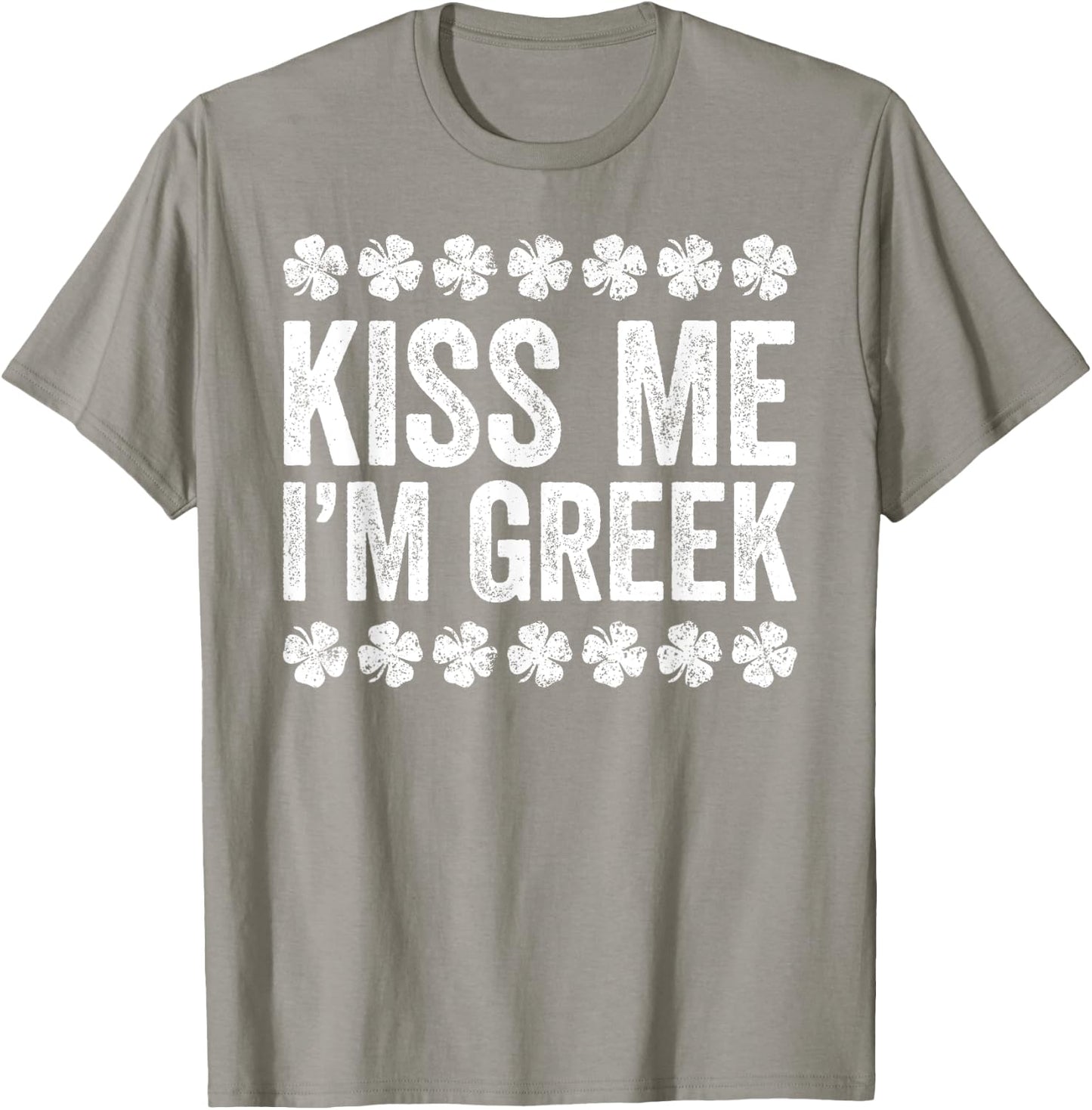 Kiss Me I'm Greek Shirt Irish Men Women Kids St Patricks Day T-Shirt - T-Shirt | Sand