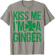 Kiss Me I'm A Ginger St Patricks Day Irish Men Women Cute T-Shirt - T-Shirt | Sand