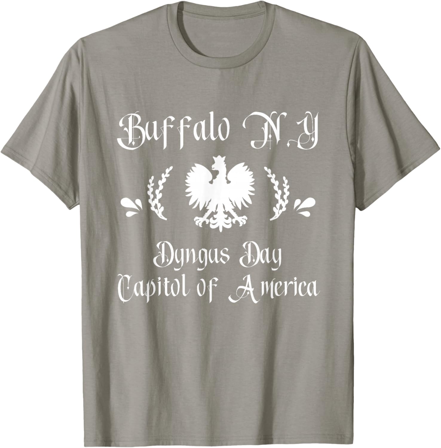 Dyngus Day Capitol of America Buffalo NY Dingus Capitol T-Shirt - T-Shirt | Sand